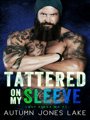 cover image of Tattered on my Sleeve (Lost Kings MC #4)